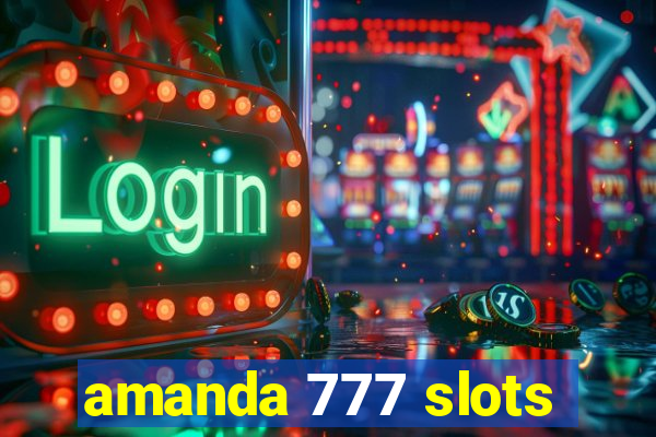 amanda 777 slots